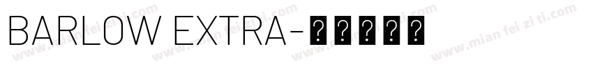 BARLOW EXTRA字体转换